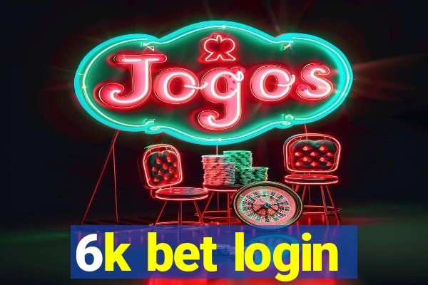 6k bet login